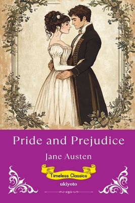 Pride and Prejudice Timeless Classics - 