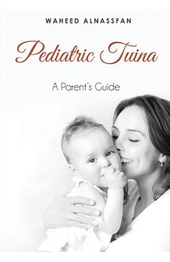 Poza produsului Pediatric Tuina: A Parent's Guide - Waheed Alnassfan