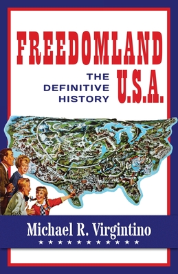 Coperta cărții 'Freedomland U.S.A.: The Definitive History - Michael R. Virgintino'