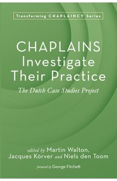 Coperta cărții 'Chaplains Investigate Their Practice: The Dutch Case Studies Project - Martin Walton'