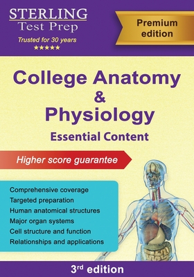 College Anatomy and Physiology: Essential Content - Sterling Test Prep
