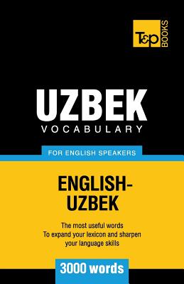 Uzbek vocabulary for English speakers - 3000 words - Andrey Taranov