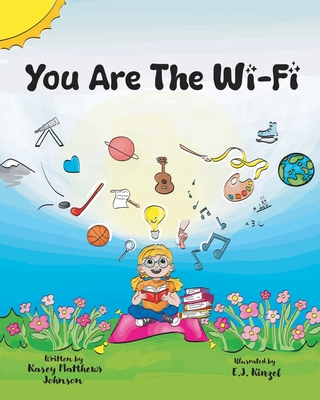 Coperta cărții 'You Are The Wi-Fi - Kasey Matthews Johnson'