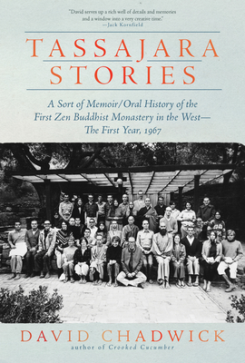 Coperta cărții 'Tassajara Stories: A Sort of Memoir/Oral History of the First Zen Buddhist Monastery in the West--The First Year, 1967'
