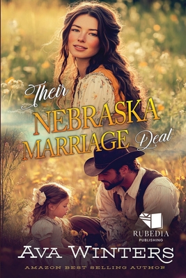 Their Nebraska Marriage Deal: A Western Historical Romance Book - Ava Winters