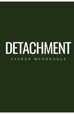 Poza produsului Detachment - Ciarán Mcgonagle