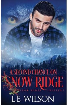 Coperta cărții 'A Second Chance On Snow Ridge - L. E. Wilson'