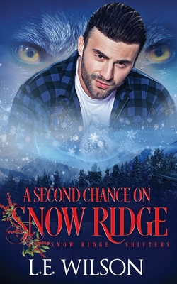 Coperta cărții 'A Second Chance On Snow Ridge - L. E. Wilson'