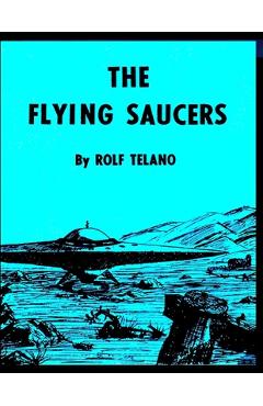 Coperta cărții 'The flying saucers - Rolf Telano'