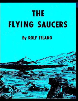 The flying saucers - Rolf Telano