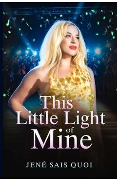 Coperta cărții 'This Little Light of Mine - Jené Sais Quoi'