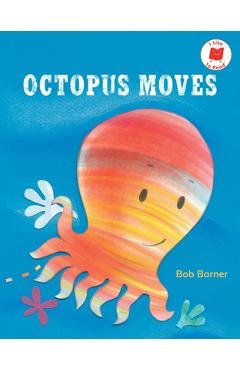 Coperta cărții 'Octopus Moves - Bob Barner'