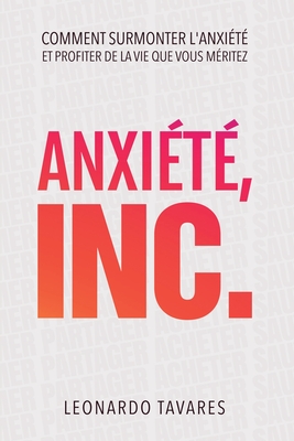 Coperta cărții 'Anxiété, Inc. - Leonardo Tavares'