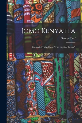 Coperta cărții 'Jomo Kenyatta: Towards Truth About 
