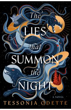 Poza produsului The Lies That Summon the Night - Tessonja Odette