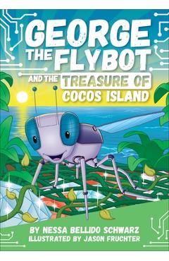 Poza produsului George the Flybot and the Treasure of Cocos Island - Nessa Bellido Schwarz