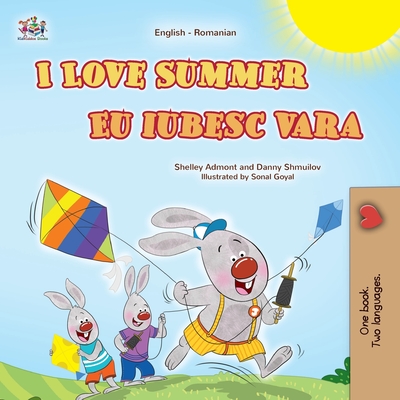 I Love Summer (English Romanian Bilingual Children's Book) - Shelley Admont