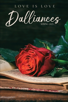 Dalliances: Spring 2025 - 