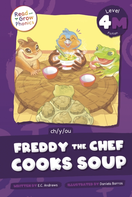 Freddy the Chef Cooks Soup: Level 4m (Ch/Y/Ou) - E. C. Andrews