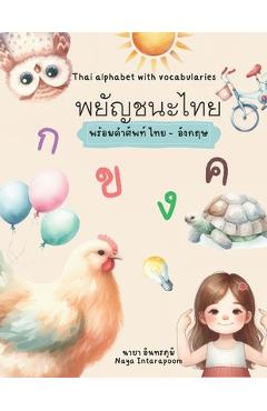 Coperta cărții 'Thai Alphabet with picture and vocabulary in Thai and English: พยัญชนะไทย พร&# - Naya Intarapoom'