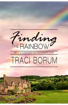 Coperta cărții 'Finding the Rainbow - Traci Borum'