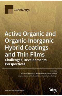 Coperta cărții 'Active Organic and Organic-Inorganic Hybrid Coatings and Thin Films: Challenges, Developments, Perspectives - Assunta'