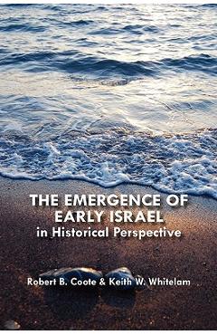 Poza produsului The Emergence of Early Israel in Historical Perspective - Robert B. Coote