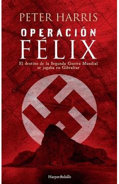 Coperta cărții 'Operación Félix - Peter Harris'