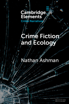 Crime Fiction and Ecology - Nathan Ashman