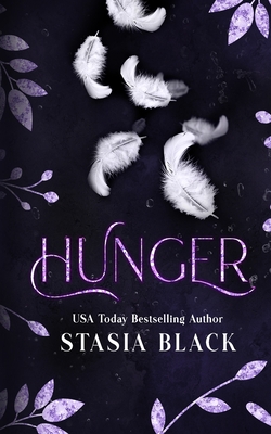Hunger: a Fallen Angel Second Chance Romance - Stasia Black