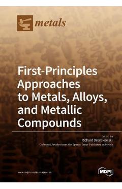 Coperta cărții 'First-Principles Approaches to Metals, Alloys, and Metallic Compounds - Richard Dronskowski'