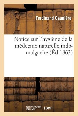Notice Sur l'Hygiène de la Médecine Naturelle Indo-Malgache - Ferdinand Caunière