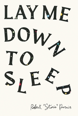 Lay Me Down to Sleep - Robert Storie Parris