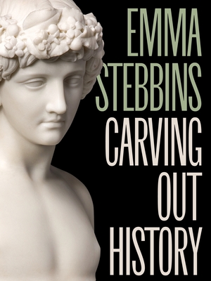 Emma Stebbins: Carving Out History - Karli Wurzelbacher