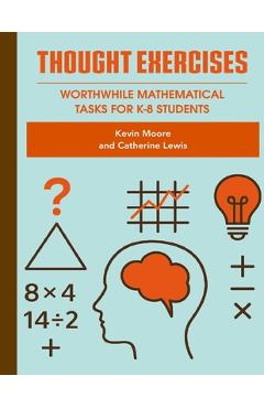 Poza produsului Thought Exercises: Worthwhile Mathematical Tasks for K-8 Students - Catherine Lewis