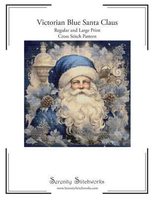 Victorian Blue Santa Claus Cross Stitch Pattern: Regular and Large Print Chart - Carmen Wolf