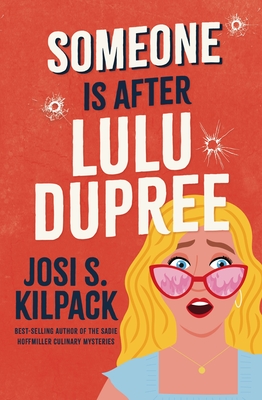 Someone Is After Lulu Dupree: Volume 1 - Josi S. Kilpack