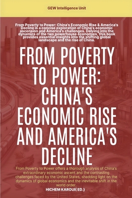 From Poverty To Power: China's Economic Rise And America's Decline - Gew Intelligence Unit
