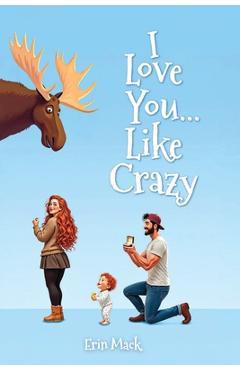 Coperta cărții 'I Love You...Like Crazy - Erin Mack'