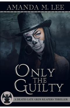Poza produsului Only the Guilty - Amanda M. Lee