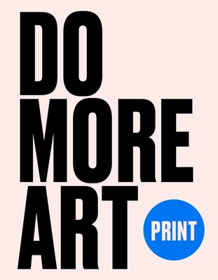 Print: Do More Art - 