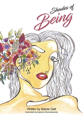 Shades of Being: A collection of my favourite thoughts & tools with the intention to empower - Maree Gatt