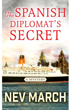 Coperta cărții 'The Spanish Diplomat's Secret: A Mystery - Nev March'