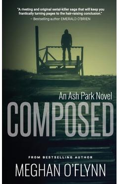 Coperta cărții 'Composed: A Gritty Hardboiled Crime Thriller - Meghan O'flynn'