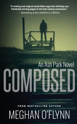 Composed: A Gritty Hardboiled Crime Thriller - Meghan O'flynn