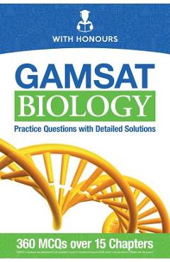 GAMSAT Biology: Practice Questions with Detailed Solutions - With Honours