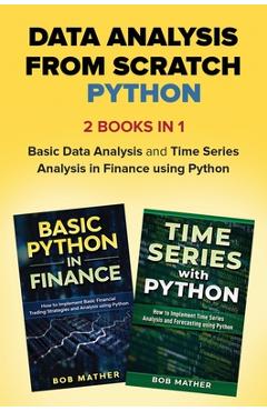 Coperta cărții 'Data Analysis from Scratch with Python Bundle: Basic Data Analysis and Time Series Analysis in Finance using Python -'