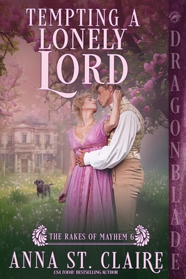 Tempting a Lonely Lord: A Regency Historical Romance - Anna St Claire