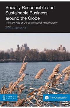 Coperta cărții 'Socially Responsible and Sustainable Business Around the Globe: The New Age of Corporate Social Responsibility -'