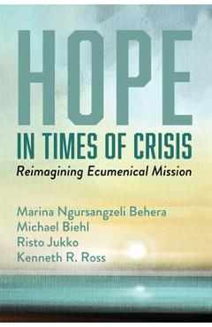 Coperta cărții 'Hope in Times of Crisis: Reimagining Ecumenical Mission - Marina Ngursangzeli Behera'